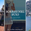 "Sorrisi nel buio": il romanzo noir di Saro Grimani ambientato tra Sorrento e Positano 